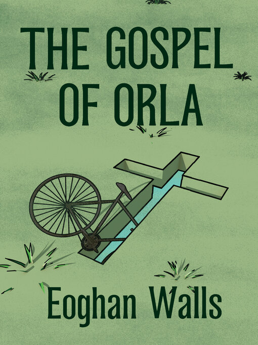 Title details for The Gospel of Orla by Eoghan Walls - Available